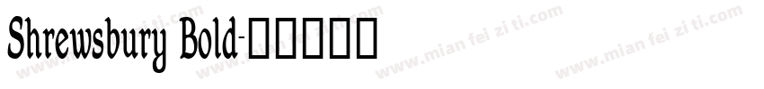 Shrewsbury Bold字体转换